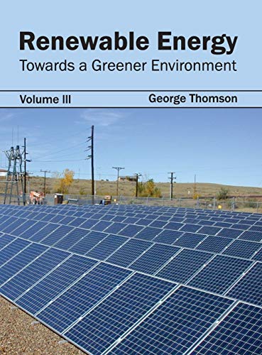 9781632395528: Renewable Energy: Towards a Greener Environment (Volume III): 3