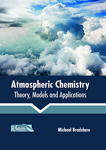 Beispielbild fr Atmospheric Chemistry: Theory, Models and Applications zum Verkauf von Reuseabook