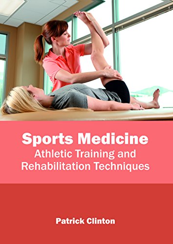 Beispielbild fr Sports Medicine: Athletic Training and Rehabilitation Techniques zum Verkauf von Romtrade Corp.