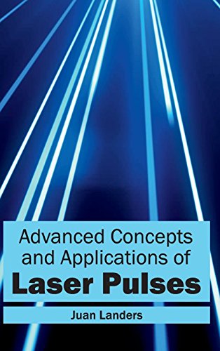 9781632400147: Advanced Concepts and Applications of Laser Pulses