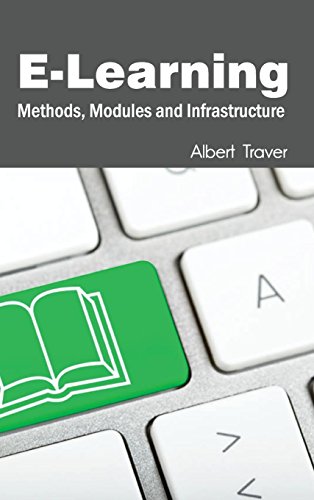 E-Learning: Methods, Modules and Infrastructure