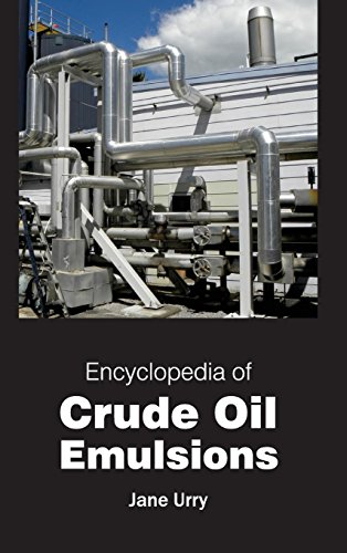 9781632401816: Encyclopedia of Crude Oil Emulsions
