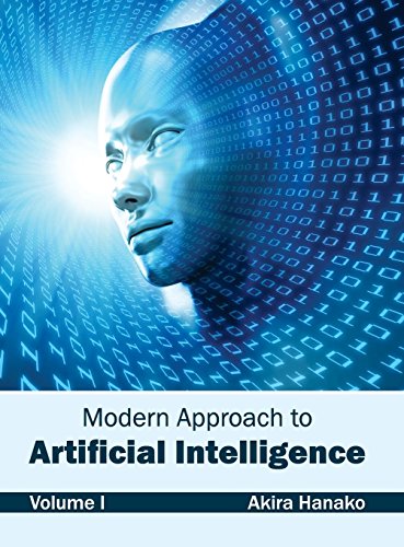 Modern Approach to Artificial Intelligence: Volume I