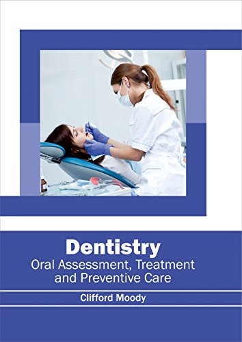 Stock image for Dentistry: Oral Assessment, Treatment and Preventive Care for sale by Romtrade Corp.