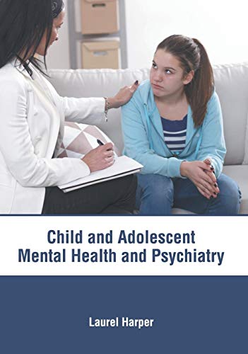 9781632417411: Child and Adolescent: Mental Health and Psychiatry