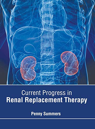 Beispielbild fr Current Progress in Renal Replacement Therapy zum Verkauf von Romtrade Corp.