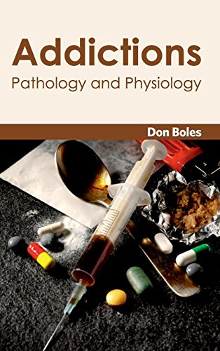 Stock image for Addictions: Pathology and Physiology for sale by Romtrade Corp.