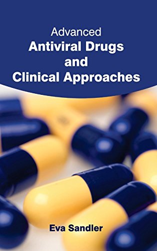 Advanced Antiviral Drugs And Clinical Approaches