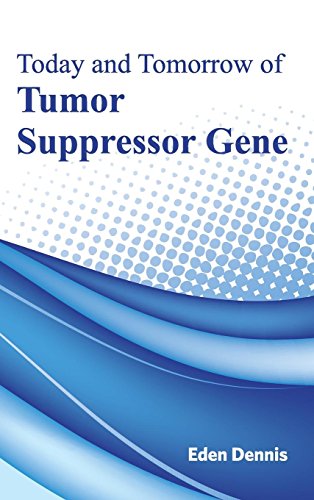 Stock image for Today and Tomorrow of Tumor Suppressor Gene for sale by Romtrade Corp.