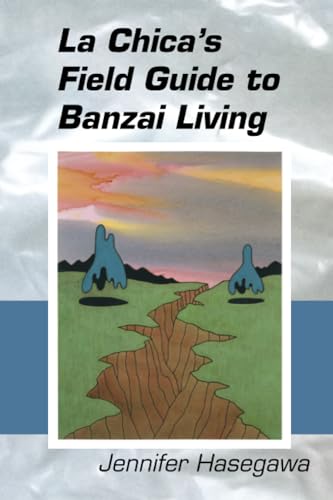 Imagen de archivo de La Chica's Field Guide to Banzai Living a la venta por SecondSale