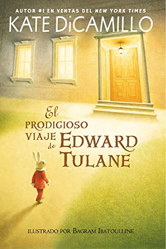 Imagen de archivo de El prodigioso viaje de Edward Tulane/ The Miraculous Journey of Edward Tulane -Language: Spanish a la venta por GreatBookPrices