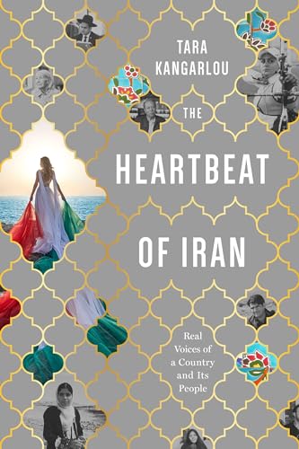 Beispielbild fr The Heartbeat of Iran: Real Voices of A Country and Its People zum Verkauf von Dream Books Co.