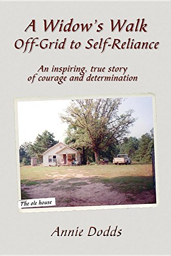 Stock image for A Widow's Walk Off-Grid to Self-Reliance: An Inspiring, True Story of Courage and Determination for sale by THE SAINT BOOKSTORE