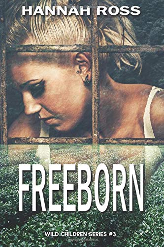 Stock image for Freeborn: Volume 3 (Wild Children Series) for sale by Revaluation Books