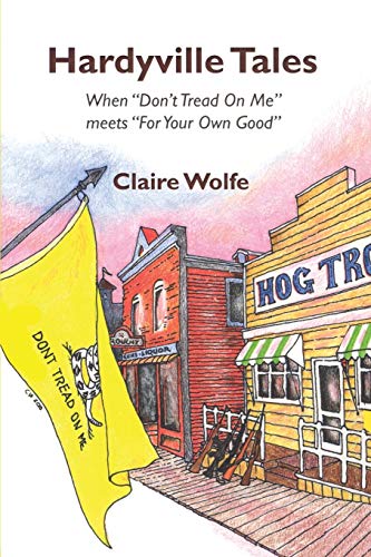 9781632470362: Hardyville Tales: When "Don't Tread On Me" meets "For Your Own Good"