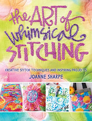 Imagen de archivo de The Art of Whimsical Stitching: Creative Stitch Techniques and Inspiring Projects a la venta por Brook Bookstore