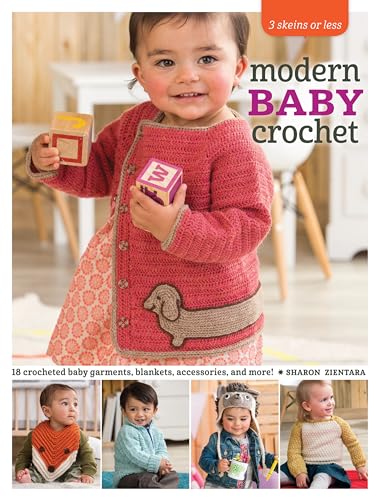 Beispielbild fr 3 Skeins or Less - Modern Baby Crochet : 18 Crocheted Baby Garments, Blankets, Accessories, and More! zum Verkauf von Better World Books