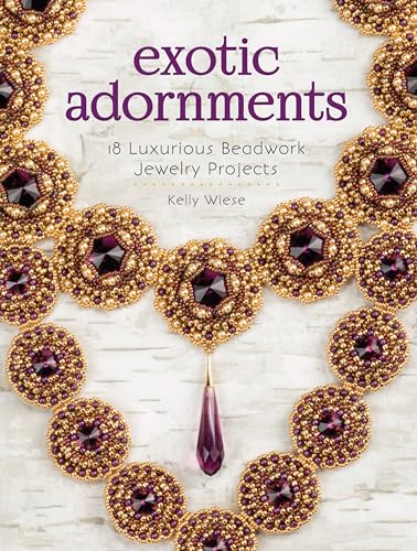 Beispielbild fr Exotic Adornments : 18 Luxurious Beadwork Jewelry Projects zum Verkauf von Better World Books
