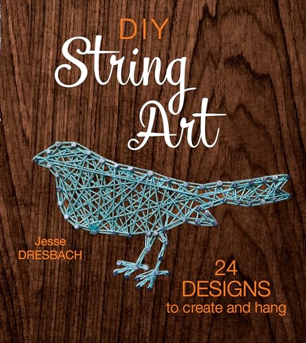 Imagen de archivo de DIY String Art: 24 Designs to Create and Hang a la venta por Brook Bookstore