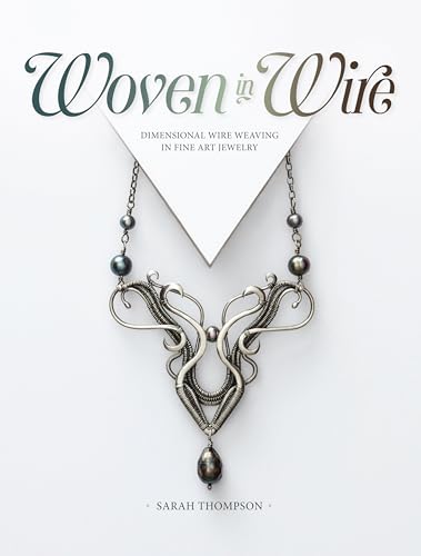 Beispielbild fr Woven in Wire: Dimensional Wire Weaving in Fine Art Jewelry zum Verkauf von BooksRun