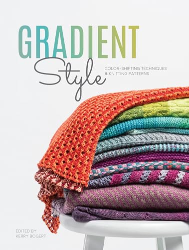 Beispielbild fr Gradient Style: Techniques and Patterns Featuring Unique Colorwork Effects zum Verkauf von WorldofBooks