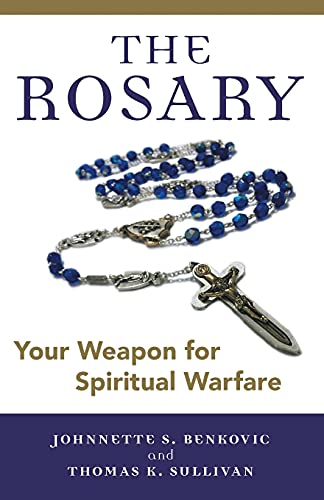 Beispielbild fr The Rosary: Your Weapon for Spiritual Warfare zum Verkauf von BooksRun