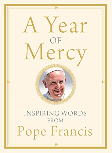 Stock image for A Year of Mercy: Inspiring Words from Pope Francis for sale by SecondSale