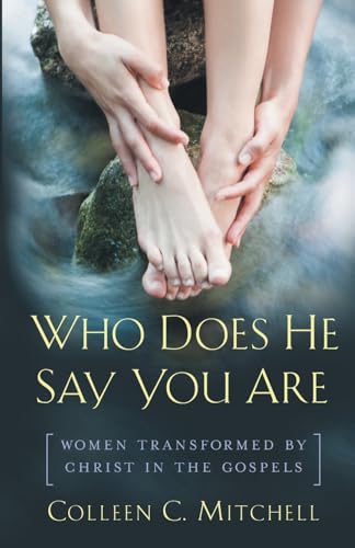 Stock image for Who Does He Say You Are?: Women Transformed by Christ in the Gospels for sale by ZBK Books