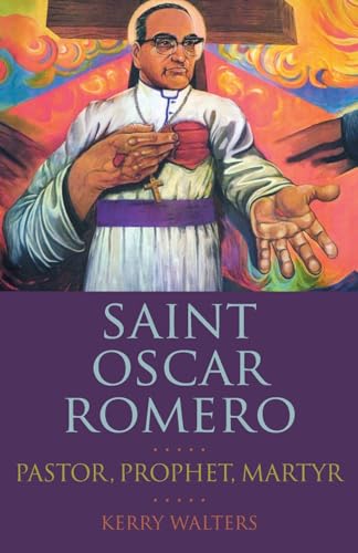 Beispielbild fr Saint Oscar Romero: Pastor, Prophet, Martyr zum Verkauf von ZBK Books