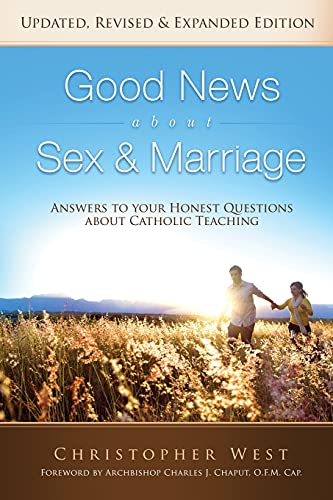 Beispielbild fr Good News about Sex and Marriage: Answers to Your Honest Questions about Catholic Teaching zum Verkauf von Goodwill Books