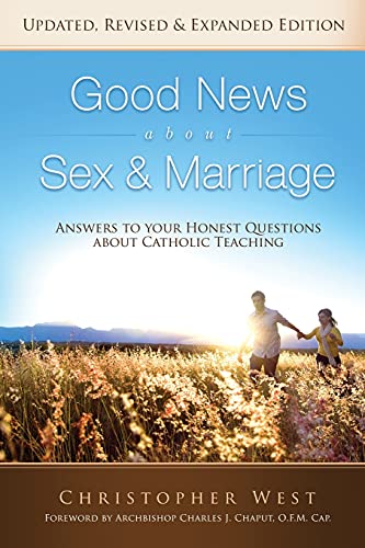 Stock image for Good News about Sex and Marriage: Answers to Your Honest Questions about Catholic Teaching for sale by ZBK Books