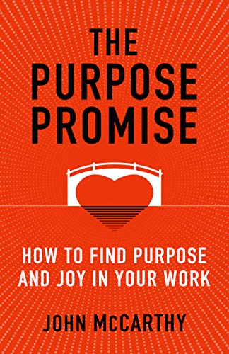 Imagen de archivo de The Purpose Promise: How to Find Purpose and Joy in Your Work a la venta por SecondSale