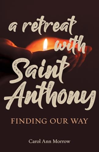 Beispielbild fr A Retreat with Saint Anthony: Finding Our Way zum Verkauf von ThriftBooks-Dallas