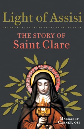 Stock image for Light of Assisi: The Story of Saint Clare for sale by Half Price Books Inc.