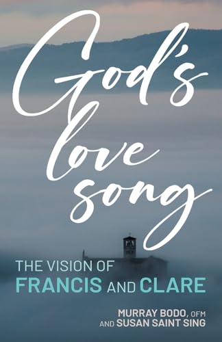 Stock image for God's Love Song: The Vision of Francis and Clare for sale by Lakeside Books