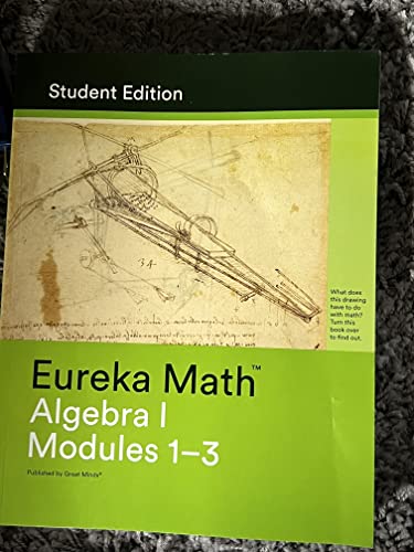 Beispielbild fr Eureka Math - a Story of Functions Algebra I (9) Student Edition Book #1 (Modules 1-3): Algebra I (9) Student Edition Book #1 (Modules 1-3) zum Verkauf von SecondSale