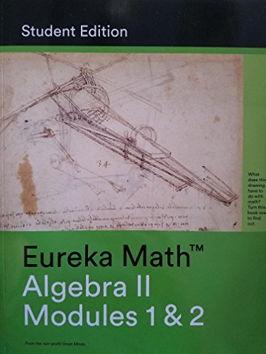 Imagen de archivo de Eureka Math; A Study of Functions, Algebra II Modules 1 & 2, Student Edition, 9781632553300, 1632553309 a la venta por SecondSale
