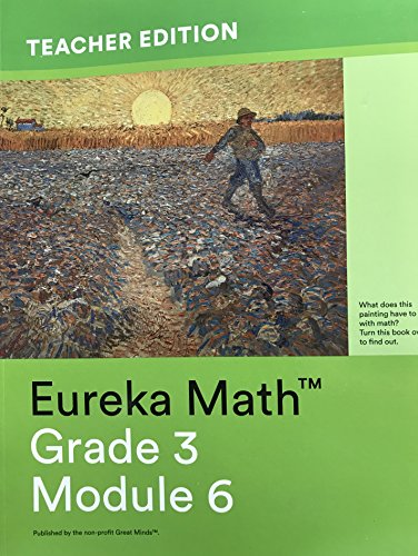 Stock image for Eureka Math - a Story of Units Grade 3 Teacher Edition Book #6 (Module 6) Grade 3 Teacher Edition Book #6 (Module 6) for sale by SecondSale
