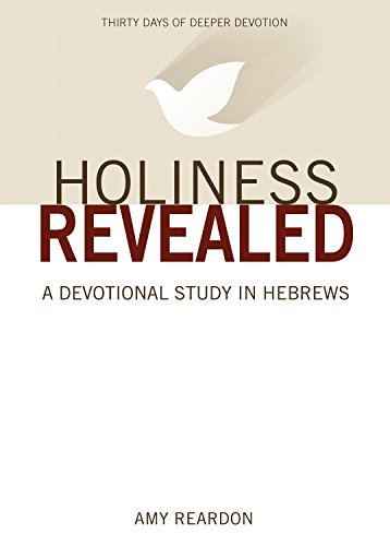 Imagen de archivo de Holiness Revealed: A Study in Hebrews a la venta por Your Online Bookstore