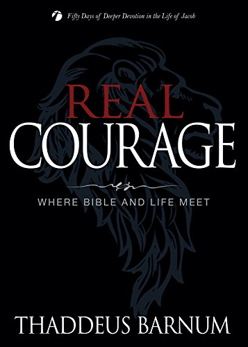 Stock image for Real Courage : Where Bible and Life Meet for sale by Better World Books