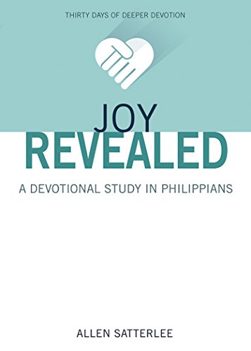 Beispielbild fr Joy Revealed: A Devotional Study in Philippians zum Verkauf von BooksRun