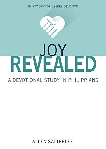 Imagen de archivo de Joy Revealed: A Devotional Study in Philippians a la venta por BooksRun