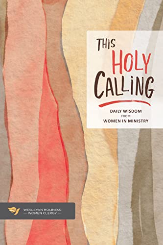 Beispielbild fr This Holy Calling: Daily Wisdom from Women in Ministry zum Verkauf von Wonder Book