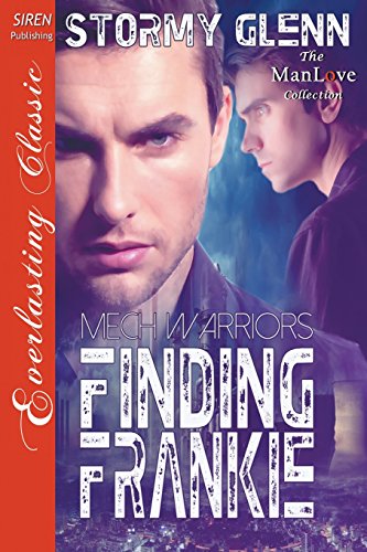 Imagen de archivo de Finding Frankie [Mech Warrior 1] (Siren Publishing Everlasting Classic Manlove) (Mech Warrior: Everlasting Classic: The Manlove Collection, Band 1) a la venta por Buchpark