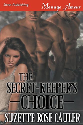 9781632582799: The Secret-keeper's Choice: Siren Publishing Menage Amour