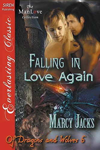 9781632583840: Falling in Love Again [Of Dragons and Wolves 6] (Siren Publishing Everlasting Classic ManLove)