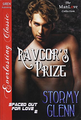 9781632589002: Ravcor's Prize [Spaced Out for Love 2] (Siren Publishing Everlasting Classic ManLove)