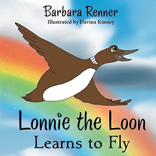 Beispielbild fr Lonnie the Loon Learns to Fly zum Verkauf von Better World Books