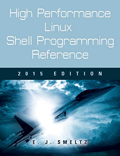 9781632634016: High Performance Linux Shell Programming Reference, 2015 Edition