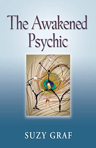 Beispielbild fr The Awakened Psychic: Using Crystal Grids, Reiki & Spirit Guides to Develop Animal Communication, Mediumship & Self Healing zum Verkauf von Chiron Media